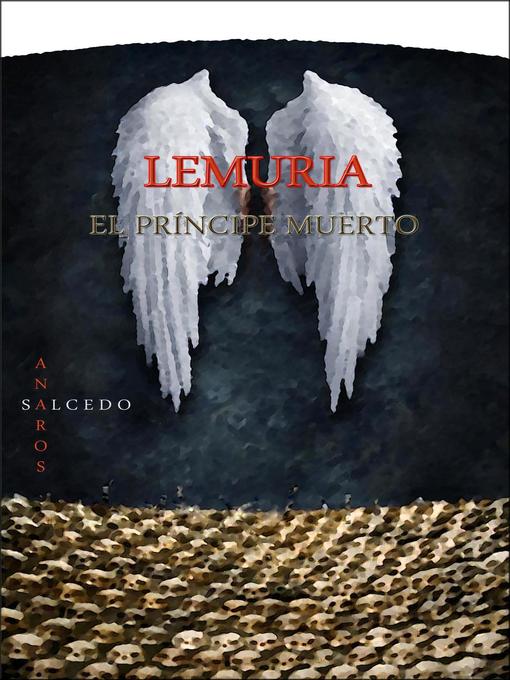 Title details for Lemuria El Príncipe Muerto by Nicolás García Anaros - Available
